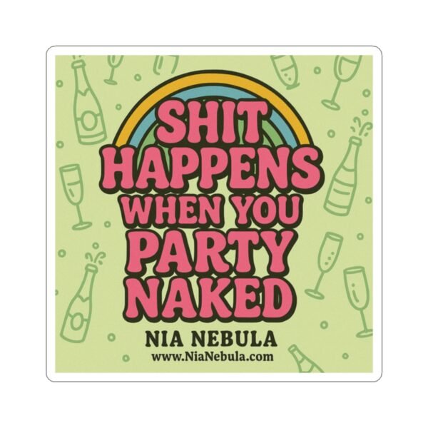 Sh*t Happens Sticker